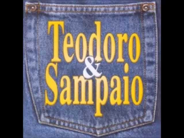TEODORO E SAMPAIO - AMIGO DESCARADO