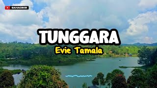 TUNGGARA - EVIE TAMALA