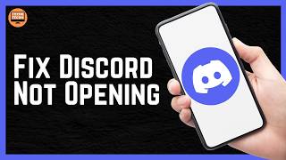 How To Fix Discord Not Opening On Mobile 2026