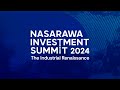 NASARAWA INVESTMENT SUMMIT 2024 (Day 1)