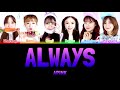 APINK - ALWAYS [Colour Coded Lyrics Han/Rom/Eng]