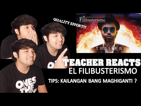TEACHER REACTS : EL FILIBUSTERISMO TRAILER (2020) Tips: Kailangan Bang Maghiganti?