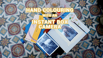 HAND-COLOURING with an INSTANT BOX CAMERA