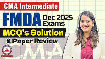 CMA Inter Paper 11 FMDA MCQ Solution & Paper Review | Dec 2025 Exams | AAC
