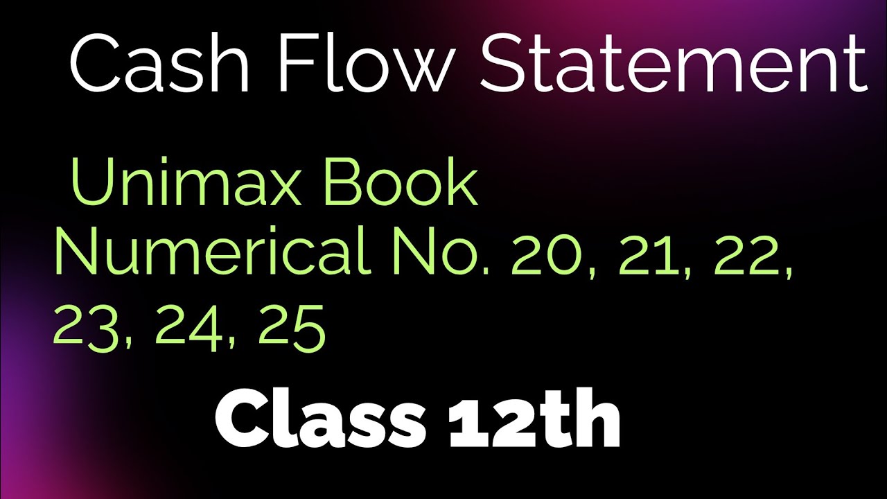Cash Flow Statement | Investing Activities | Numerical No. 20,21,22,23 ...