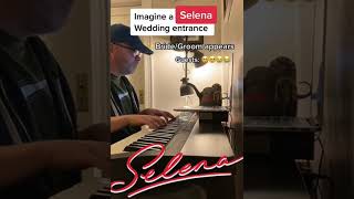 Dreaming of You (Selena) & Canon in D wedding entrance on piano