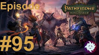 Z Plays Pathfinder: Kingmaker 3rd run (Eldritch Archer/TB) - #95