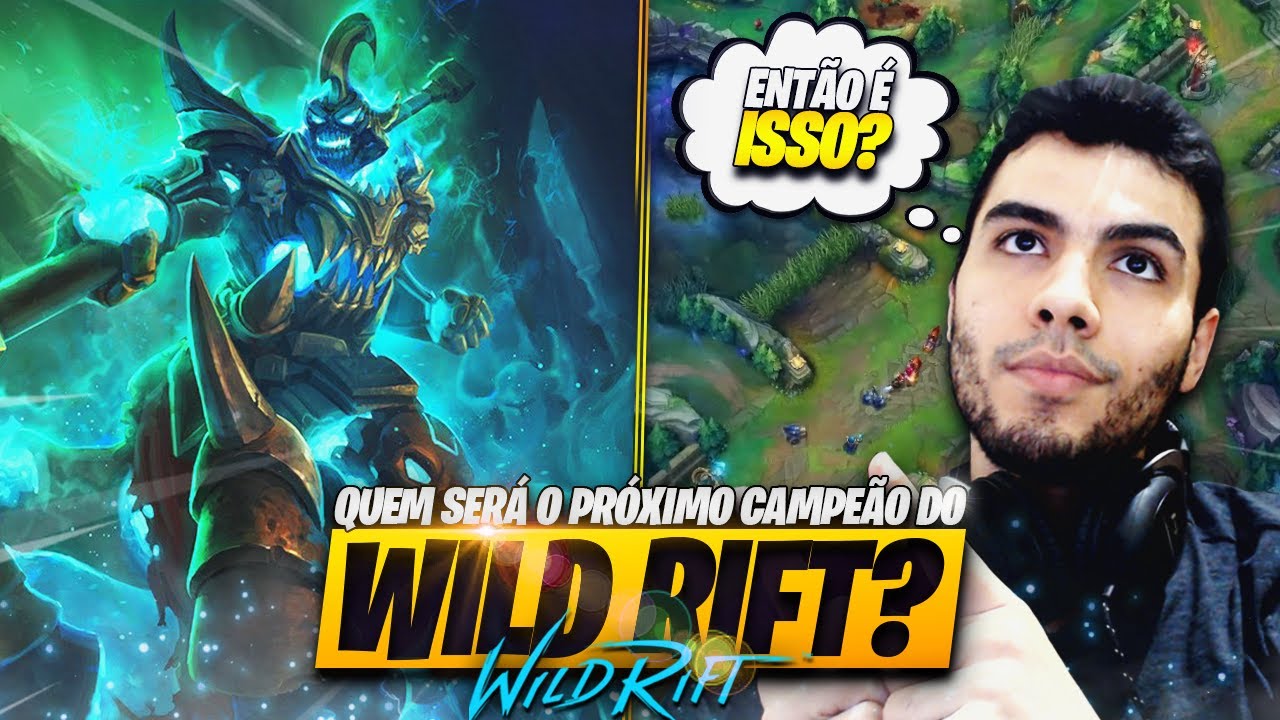 Descobri Como a RIOT Escolhe os CAMPEÕES Para o WILD RIFT! TOP 10 PENTA ...