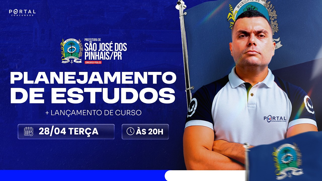 CONCURSO PREF. SÃO JOSÉ DOS PINHAIS/PR: PLANEJAMENTO DE ESTUDOS + LANÇAMENTO DO CURSO
