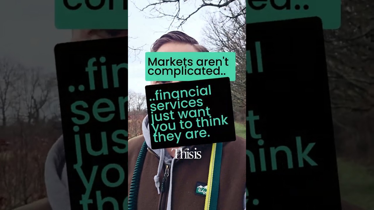 🚫 Markets aren’t complicated. Financial services just want you to think they are..