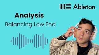 Analysis - Balancing Low End - Ableton