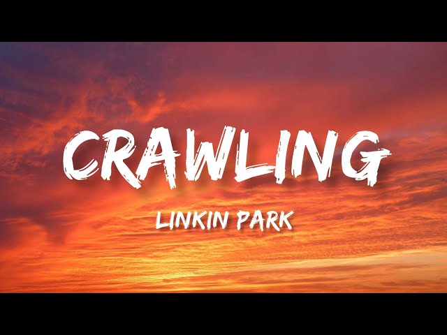Linkin Park - Crawling (Lyrics) class=