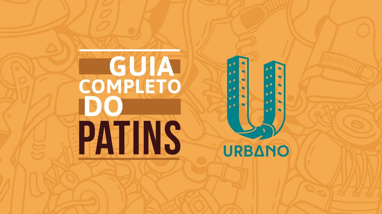SAIBA TUDO | PATINS URBAN