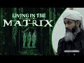(FULL) Living in the Matrix- Shaykh Hasan Ali