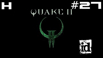 Quake II Walkthrough Part 27 [PC]