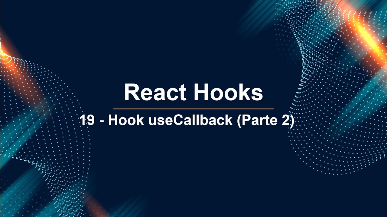 React Hooks 19 - Hook useCallback (Parte 2) - YouTube