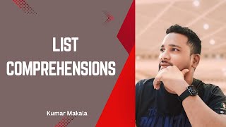 Master Python List Comprehensions Like a Pro: Best Practices by Kumar Makala