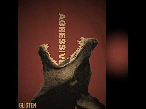 Glisten Aggressive