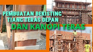 cara pembuatan bekisting tiang teras depan dan kanopi teras