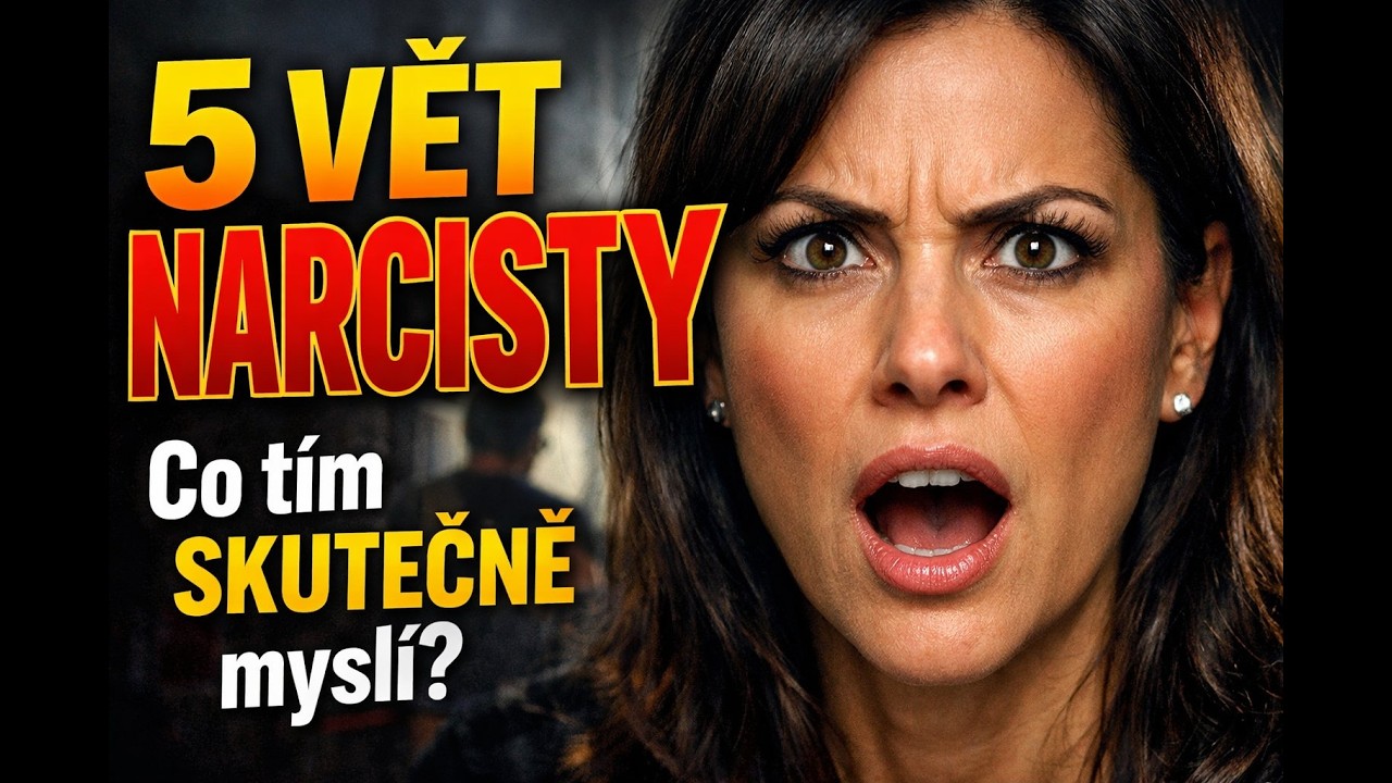 5 vět, které používá každý narcista | A co tím DOOPRAVDY myslí?