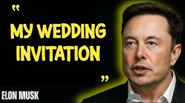 Elon Musk: If You’re Watching This… You’re Invited To My Wedding | A Speech On Love"