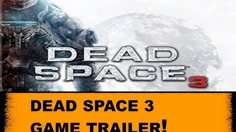 Dead Space 3 Trailer Gamescom 2012 [HD]