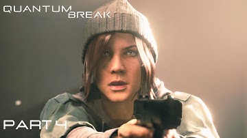 The History of Time Travel - Quantum Break Gameplay Walkthrough Part 4