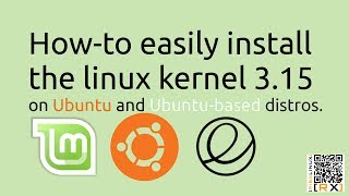 How-to easily install  the linux kernel 3.15 on Ubuntu and Ubuntu-based distros [HD]