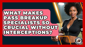 What Makes Pass Breakup Specialists So Crucial Without Interceptions? - Gridiron Data Digest