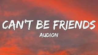Can't Be Friends - Audion Music ( Song Lyrics)