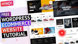 HINDI - 2021 [FREE] eCommerce WordPress Website Tutorial For Beginners | Full eCommerce Tutorial