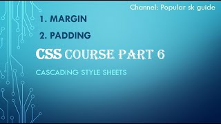 Css complete tutorial | part 6 Margin Padding properties | Popular sk Guide in hindhi/urdu