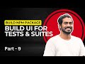 Build UI to show suites & tests | Build & Release NPM package - Part 9