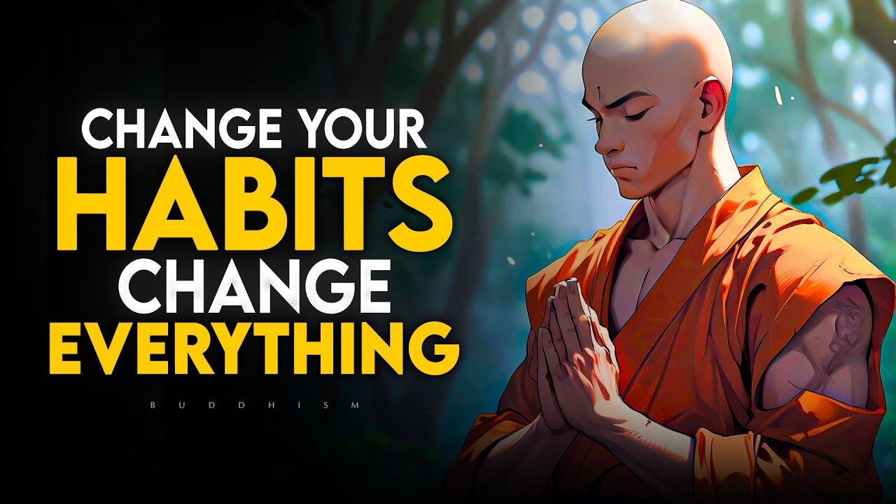 10 Small Habits That Will Change Your Life Forever | Buddhism - YouTube