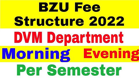 Bahaudin Zakariya University Multan DVM Fee Structure 2022 All Semester ThroughOut Degree |BZU News