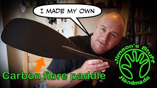 I Make a Carbon Fibre SUP Kayak Paddle