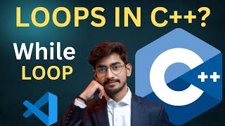Why WHILE LOOP in C++ is a Game Changer for New Coders!