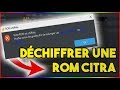 Dcrypter une rom 3ds pour citra  tutoriel 2024