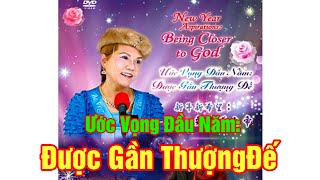 Ước Vọng Đầu Năm Được Gần Thượng Đế, phần 1, VCD 916,  2011.01.01, Hoa Kỳ