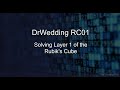 DrWedding RC01 - Solving Layer 1 of the Rubik's Cube