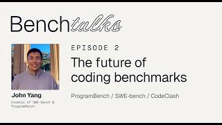 Benchtalks #2: From SWE-bench to ProgramBench: The Future of Coding Benchmarks with John Yang
