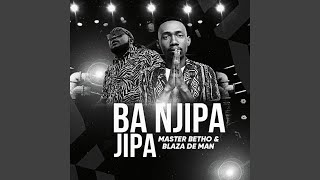 Ba Njipa jipa (feat. Blaza The man)