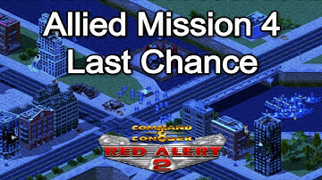 Red Alert 2 Allied Mission 4 Last Chance [2020]