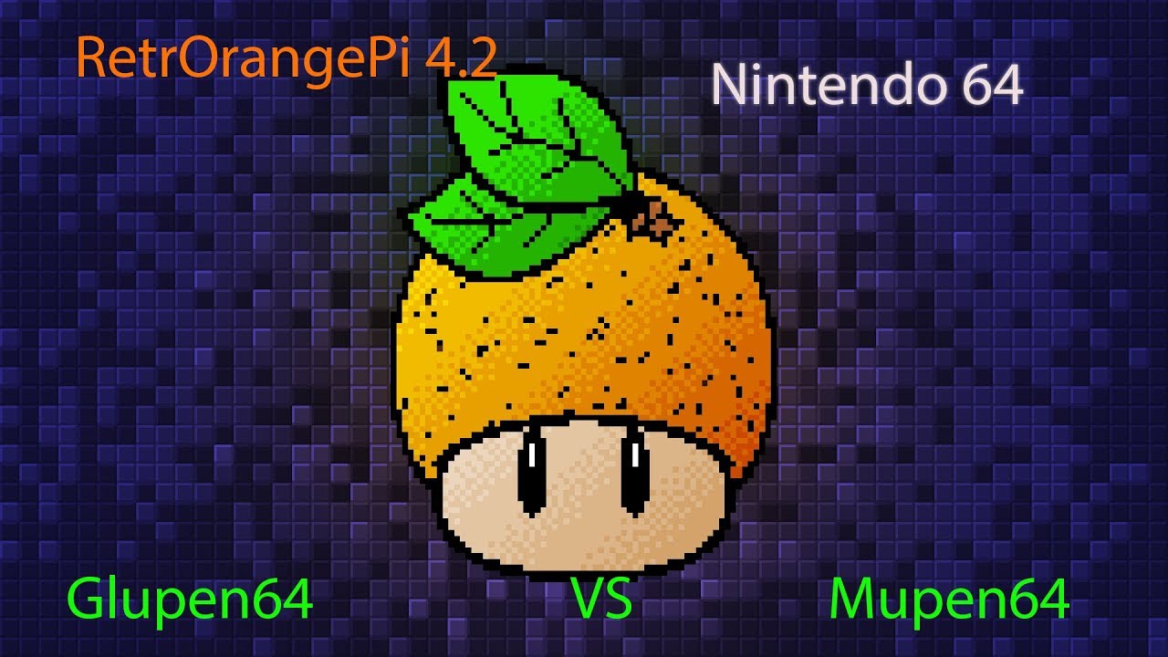 RetrOrangePi 4.2 - OrangePi PC - Nintendo 64 # Glupen Vs Mupen