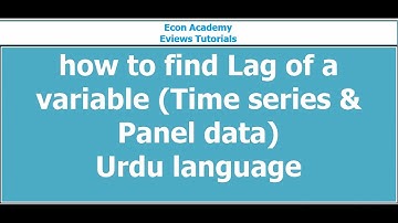 Eviews - How to Find Lag of a Variable Time-series/Panel Data (Urdu Version)