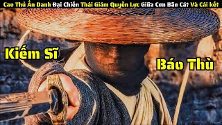 Download Lagu Cao Thủ Ẩn Danh Đại Chiến Thái Giám Quyền Lực Giữa Cơn Bão Cát Và Cái kết || Review Phim MP3 Download Lagu Cao Thủ Ẩn Danh Đại Chiến Thái Giám Quyền Lực Giữa Cơn Bão Cát Và Cái kết || Review Phim MP3