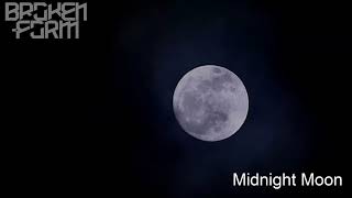 Broken-Form - Midnight Moon @DarkMetalSpider