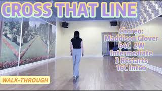 CROSS THAT LINE Line Dance (WALK-THROUGH) | Intermediate | Maddison Glover