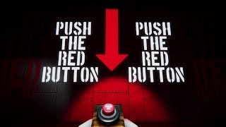 Dont Push The Red Button --- THE TEMPTATION