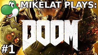 Let's Play Doom 2016 - Part 1 [ULTRA-VIOLENCE & BLIND]